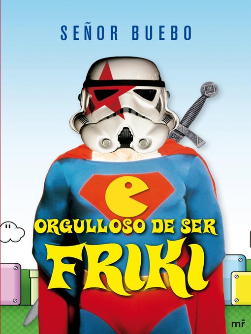 Title details for Orgulloso de ser friki by Señor Buebo - Available